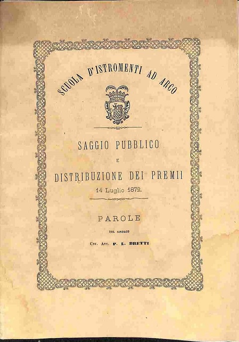 Scuola d'istromenti ad arco. Saggio pubblico e distribuzione dei premi 14 luglio 1872. Parole del sindaco